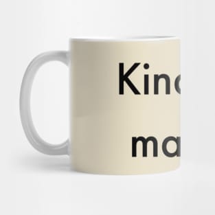 KINDNESS MATTERS Mug